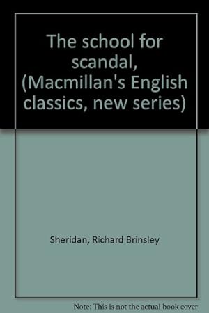 Bild des Verkufers fr The school for scandal, (Macmillan's English classics, new series) zum Verkauf von WeBuyBooks