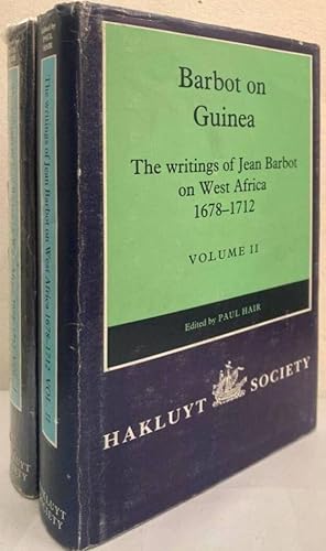 Barbot on Guinea. The writings of Jean Barbot on West Africa 1678-1712. Volume I-II