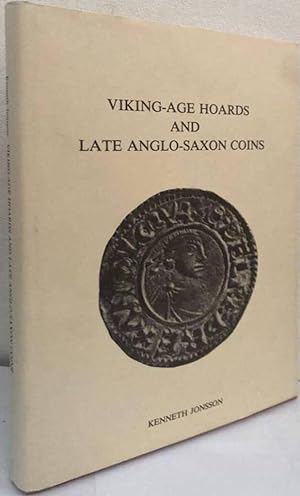 Viking-age hoards and late Anglo-Saxon coins. A study in honour of Bror Emil Hildebrand's Anglosa...