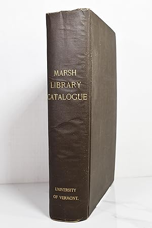 CATALOGUE OF THE LIBRARY OF GEORGE PERKINS MARSH