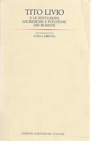Tito Livio e le istituzioni giuridiche e politiche dei romani