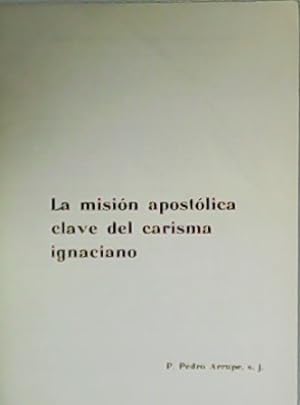 Immagine del venditore per La misin apostlica clave del carisma ignaciano. venduto da Librera y Editorial Renacimiento, S.A.