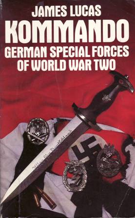 Seller image for Kommando: German Special Forces of World War Two. for sale by Librera y Editorial Renacimiento, S.A.
