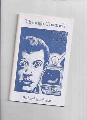 Through Channels ---by Richard Matheson, with an Appreciation By Vincent Price ( Signed By Richar...