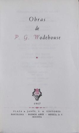 Imagen del vendedor de Obras de P. G. Wodehouse:  Muy Bien, Jeeves ! -  Adelante, Jeeves ! -  Gracias, Jeeves ! - El Cdigo De Los Wooster - De acuerdo, Jeeves - El Inimitable Jeeves. a la venta por Librera y Editorial Renacimiento, S.A.