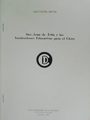 Seller image for San Juan de vila y las Instituciones Educativas para el Clero. for sale by Librera y Editorial Renacimiento, S.A.