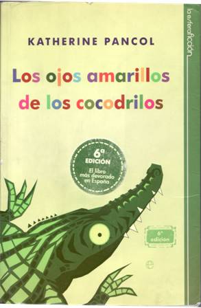 Imagen del vendedor de Los ojos amarillos de los cocodrilos. a la venta por Librera y Editorial Renacimiento, S.A.