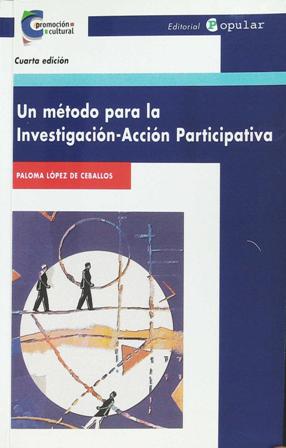 Imagen del vendedor de Un mtodo para la investigacin-accin participativa. a la venta por Librera y Editorial Renacimiento, S.A.