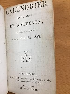 Calendrier de la ville de Bordeaux calculé à son méridien pour l'année 1818