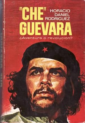 Seller image for Che Guevara. Aventura o revolucin?. for sale by Librera y Editorial Renacimiento, S.A.