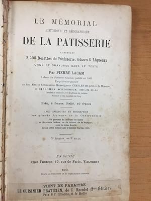 Seller image for Le mmorial historique et gographique de la ptisserie contenant 2.200 recettes de Ptisseries, Glaces et Liqueurs, etc. for sale by LA NUIT DES ROIS