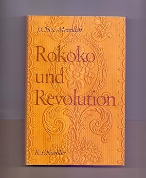 Rokoko und Revolution. Lebenserinnerungen des Johann Christian v. Mannlich 1741-1822. Aufgrund de...