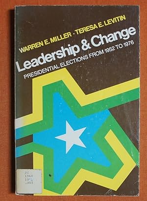 Image du vendeur pour Leadership and change: Presidential Elections From 1952 to 1976 mis en vente par GuthrieBooks