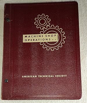 Machine Shop Operations 1944 [Loose-leaf]