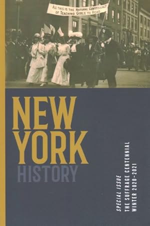 Bild des Verkufers fr New York History : The Suffrage Centennial: Winter 2020-2021 zum Verkauf von GreatBookPrices