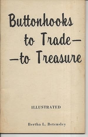 Seller image for Buttonhooks to Trade-to Treasure for sale by Alan Newby