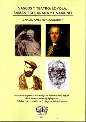 VASCOS Y TEATRO. LOYOLA, SAMANIEGO, ARANA Y UNAMUNO.