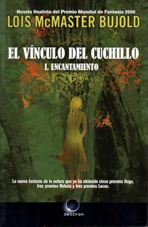 EL VÍNCULO DEL CUCHILLO. VOLUMEN I. ENCANTAMIENTO.