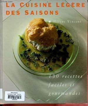 Image du vendeur pour La cuisine lgre des saisons - 130 recettes faciles et gourmandes. mis en vente par Le-Livre