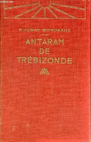 Bild des Verkufers fr Antaram de trbizonde - roman. zum Verkauf von Le-Livre