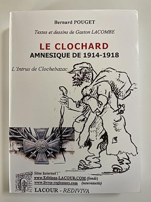 Image du vendeur pour Le clochard amnsique de 1914-1918. L'intrus de Clochebazac. mis en vente par LIBRAIRIE GIL-ARTGIL SARL