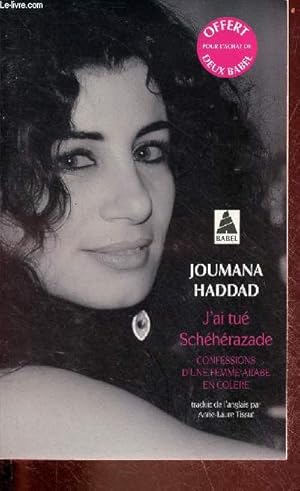 Imagen del vendedor de J'ai tu Schhrazade - confessions d'une femme arabe en colre - Collection babel. a la venta por Le-Livre