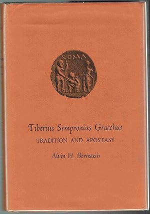 Bild des Verkufers fr Tiberius Sempronius Gracchus: Tradition and Apostasy zum Verkauf von Hyde Brothers, Booksellers