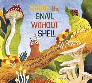 Bild des Verkufers fr Serge, the Snail Without a Shell zum Verkauf von GreatBookPrices