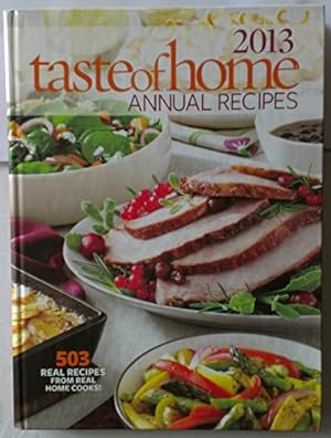 Seller image for 2013 Taste of Home Annual Recipes for sale by Reliant Bookstore