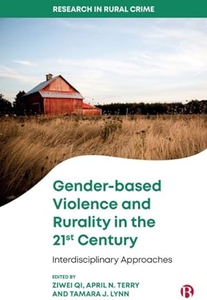 Bild des Verkufers fr Gender-Based Violence and Rurality in the 21st Century : Interdisciplinary Approaches zum Verkauf von GreatBookPrices