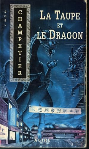 Bild des Verkufers fr La Taupe et le Dragon zum Verkauf von Librairie Le Nord