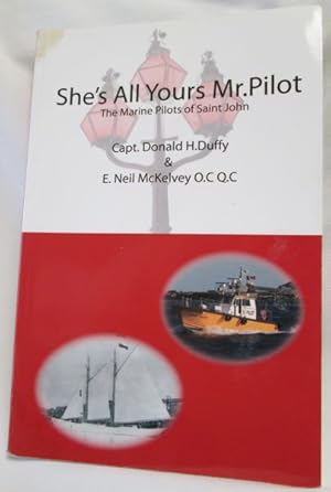 She's All Yours, Mr. Pilot; The Marine Pilots of Saint John