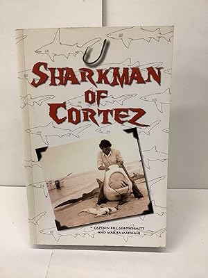 Bild des Verkufers fr Sharkman of Cortez zum Verkauf von Chamblin Bookmine