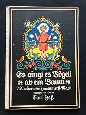 Imagen del vendedor de Es singt es Vgeli ab em Baum. 25 Lieder. Komponiert von Carl Hess. Buchschmuck von Rudolf Drrwang. a la venta por Libretto Antiquariat & mundart.ch