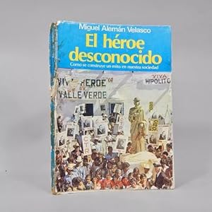 Imagen del vendedor de El Hroe Desconocido Miguel Alemn Velasco Diana 1983 Ab1 a la venta por Libros librones libritos y librazos