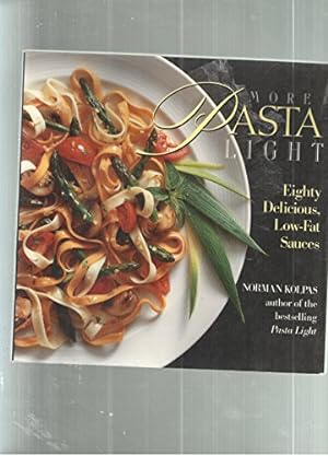 Imagen del vendedor de More Pasta Light: 80 Delicious, Low-Fat Sauces a la venta por Reliant Bookstore