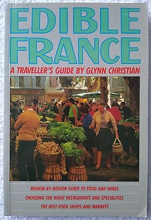 Imagen del vendedor de Edible France: A Traveller's Guide a la venta por Wessex Gourmet