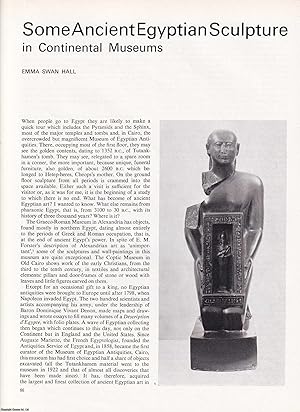 Seller image for Some Ancient Egyptian Sculpture in Continental Museums. An uncommon original article from Apollo, International Magazine of the Arts, 1967. for sale by Cosmo Books