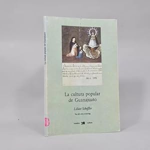 Seller image for La Cultura Popular De Guanajuato Lilian Scheffler 1997 Ab7 for sale by Libros librones libritos y librazos