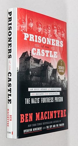 Prisoners of the Castle; An Epic Story of Survival and Escape from Colditz, the Nazis' Fortress P...