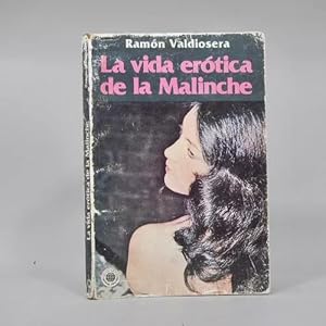 Seller image for La Vida Ertica De La Malinche Ramn Valdiosera 1982 Ab7 for sale by Libros librones libritos y librazos