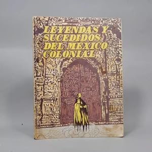 Imagen del vendedor de Leyendas Y Sucedidos Del Mxico Colonial Vctor J Gmez Ad7 a la venta por Libros librones libritos y librazos