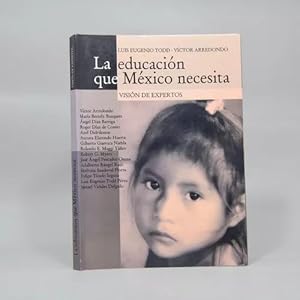 Imagen del vendedor de La Educacin Que Mxico Necesita E Todd V Arredondo 2006 H3 a la venta por Libros librones libritos y librazos