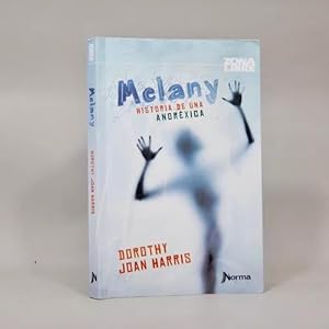 Seller image for Melany Historia De Una Anorxica Dorothy J Harris 2016 Ab6 for sale by Libros librones libritos y librazos