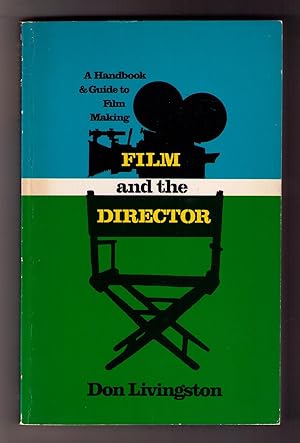 Imagen del vendedor de Film and the Director. A Handbook Guide to Film Making a la venta por CARDINAL BOOKS  ~~  ABAC/ILAB