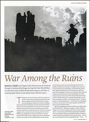 Seller image for The Destruction of Western Europe's Medieval Heritage during the First World War. An original article from History Today magazine, 2015. for sale by Cosmo Books