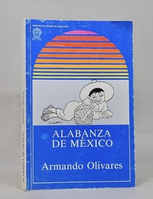 Imagen del vendedor de Alabanza De Mxico Armando Olivares 1987 L1 a la venta por Libros librones libritos y librazos