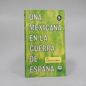 Imagen del vendedor de Una Mexicana En La Guerra De Espaa Carlota O Neill 1964 Ac6 a la venta por Libros librones libritos y librazos