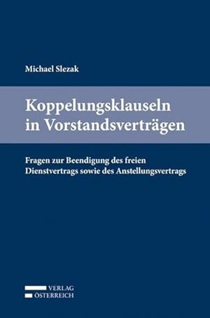 Seller image for Koppelungsklauseln in Vorstandsvertrgen : Fragen zur Beendigung des freien Dienstvertrags sowie des Anstellungsvertrags for sale by AHA-BUCH GmbH