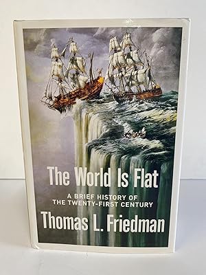 THE WORLD IS FLAT: A BRIEF HISTORY OF THE TWENTY-FIRST CENTURY [SIGNED]